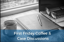 [ai] A coffee cup next to an open notebook and a pen on a wooden table, with a laptop and glasses in the background. A message about 'First Friday Coffee & Case Discussions' appears at the bottom in white text.